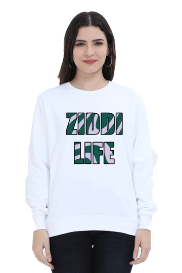 Ziddi Prints "Being Ziddi" Sweatshirt – Bold Comfort and Unstoppable Style